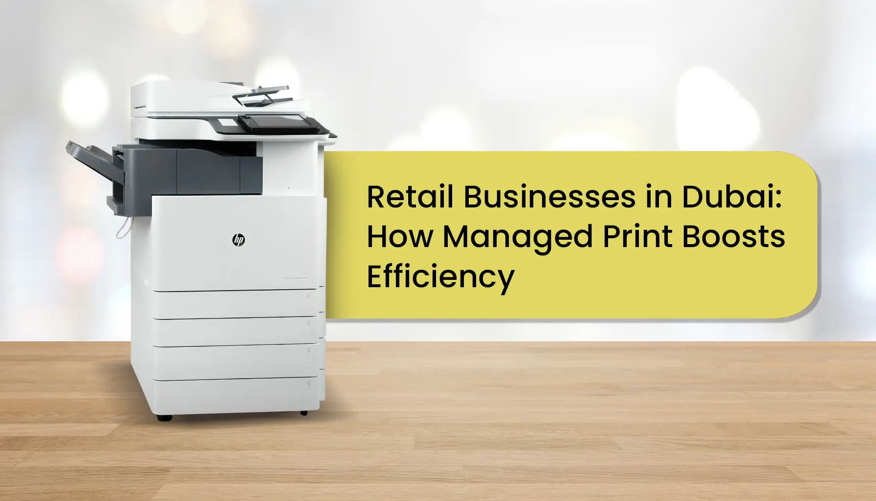 Retail Businesses in Dubai: How Managed Print Boosts Efficiency 