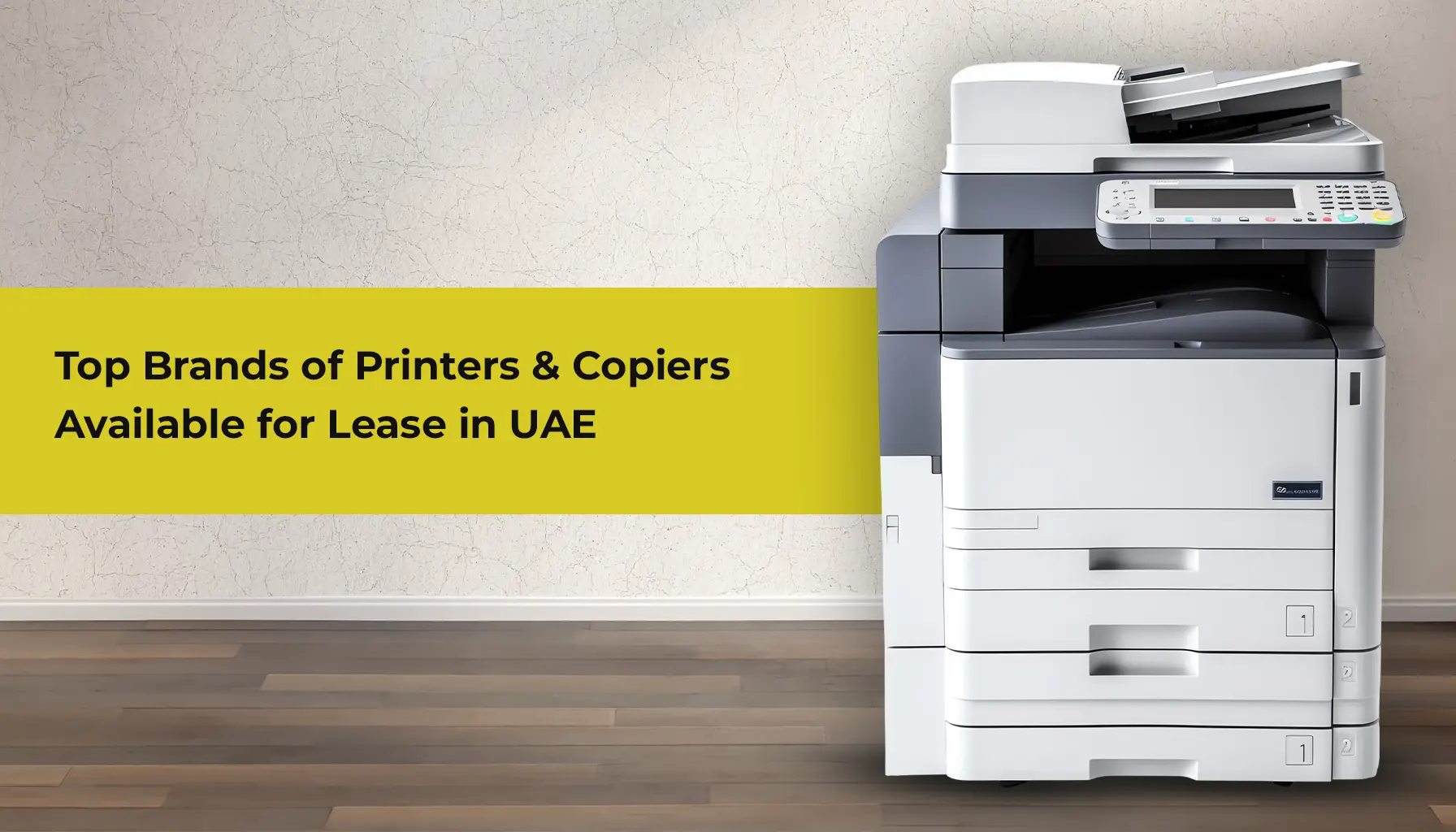 Top Brands of Printers & Copiers Available for Lease in UAE