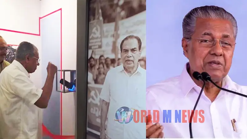 "നുണകളെ വക്രീകരിച്ച് ചരിത്രമാക്കുന്ന കാലത്ത് , മ്യൂസിയങ്ങൾ അതിനെതിരെ പോരാടാനുള്ള ഉപാധി ": പിണറായി വിജയൻ