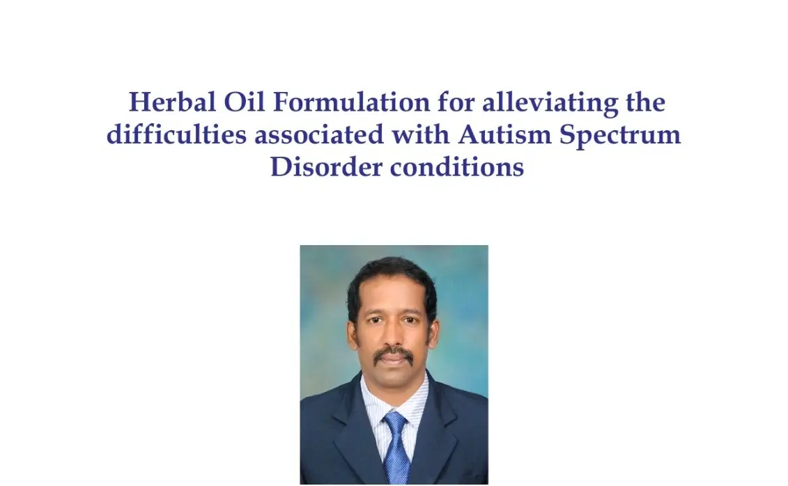 ഓട്ടിസം പരിചരണ രംഗത്ത് ശ്രദ്ധേയമായ നേട്ടവുമായി തിരുവനന്തപുരം സ്വദേശി: ഹെർബൽ ഓയിൽ ഫോർമുലേഷന് ഇന്ത്യൻ പേറ്റന്റ് 