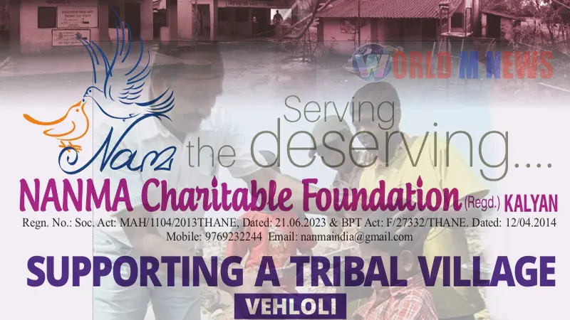 Nanma Charitable Foundation Announces Year-Long Rural Development Project in Vehloli Village, Shahapur