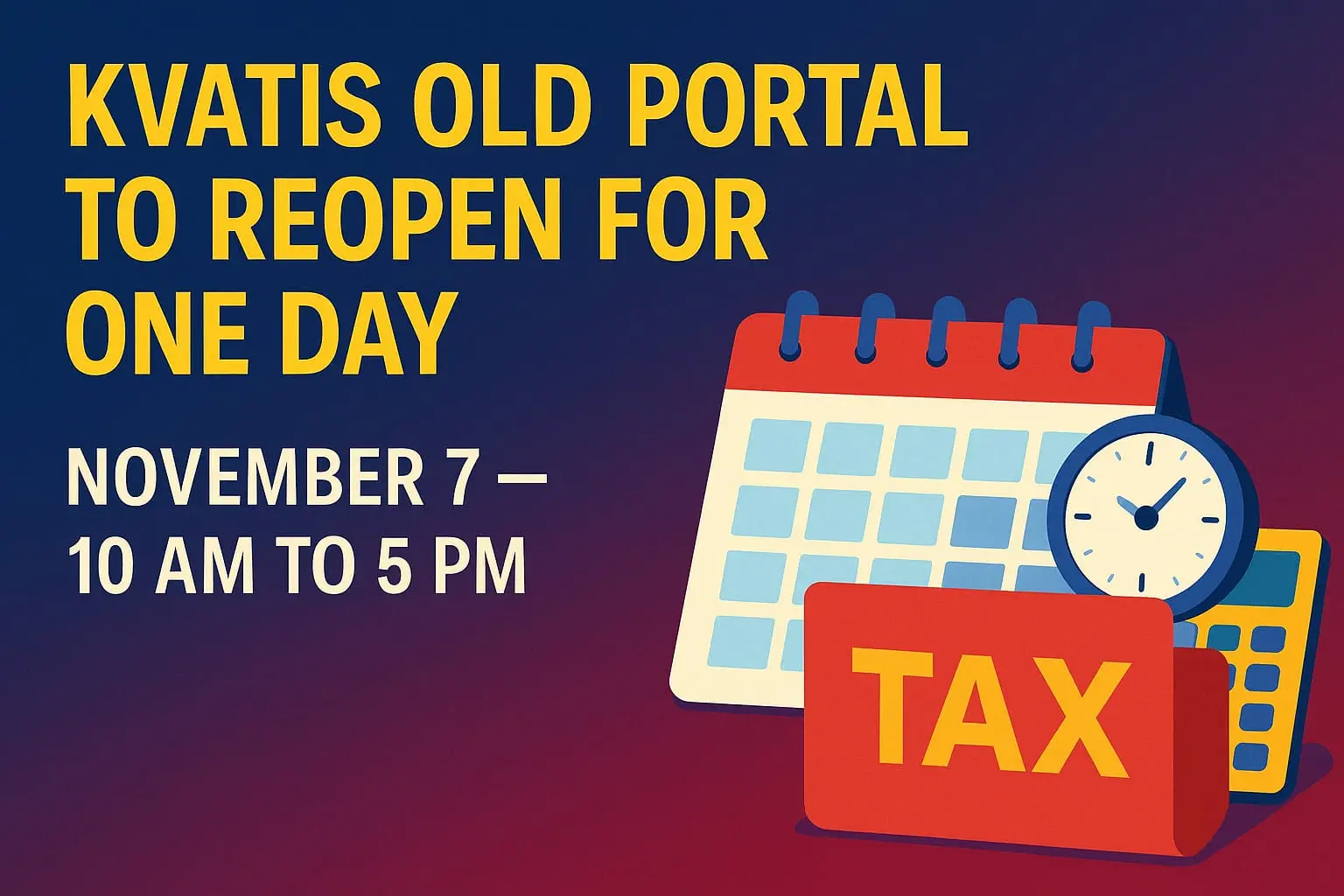 നിങ്ങളുടെ പഴയ KVAT കേസുകൾ പൂർത്തിയാക്കിയോ? — KVATS പോർട്ടൽ ഒരു ദിവസം മാത്രം തുറക്കുന്നു!” — നവംബർ 7-ന് രാവിലെ 10 മുതൽ വൈകിട്ട് 5 വരെ