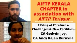 E Filing of IT returns-Challenges &New Facilities:-CA Godwin Joy,CA Ancy Rajan Kuruvila AIFTP KERALA