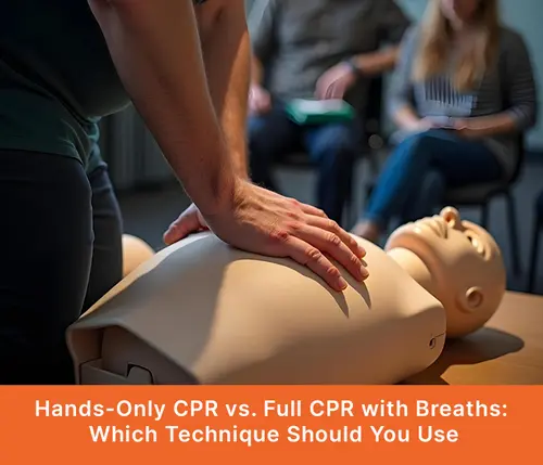Hands-Only CPR vs. Full CPR with Breaths: Which Technique Should You Use?