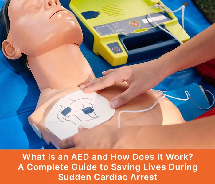 What Is an AED and How Does It Work? A Complete Guide to Saving Lives During Sudden Cardiac Arrest