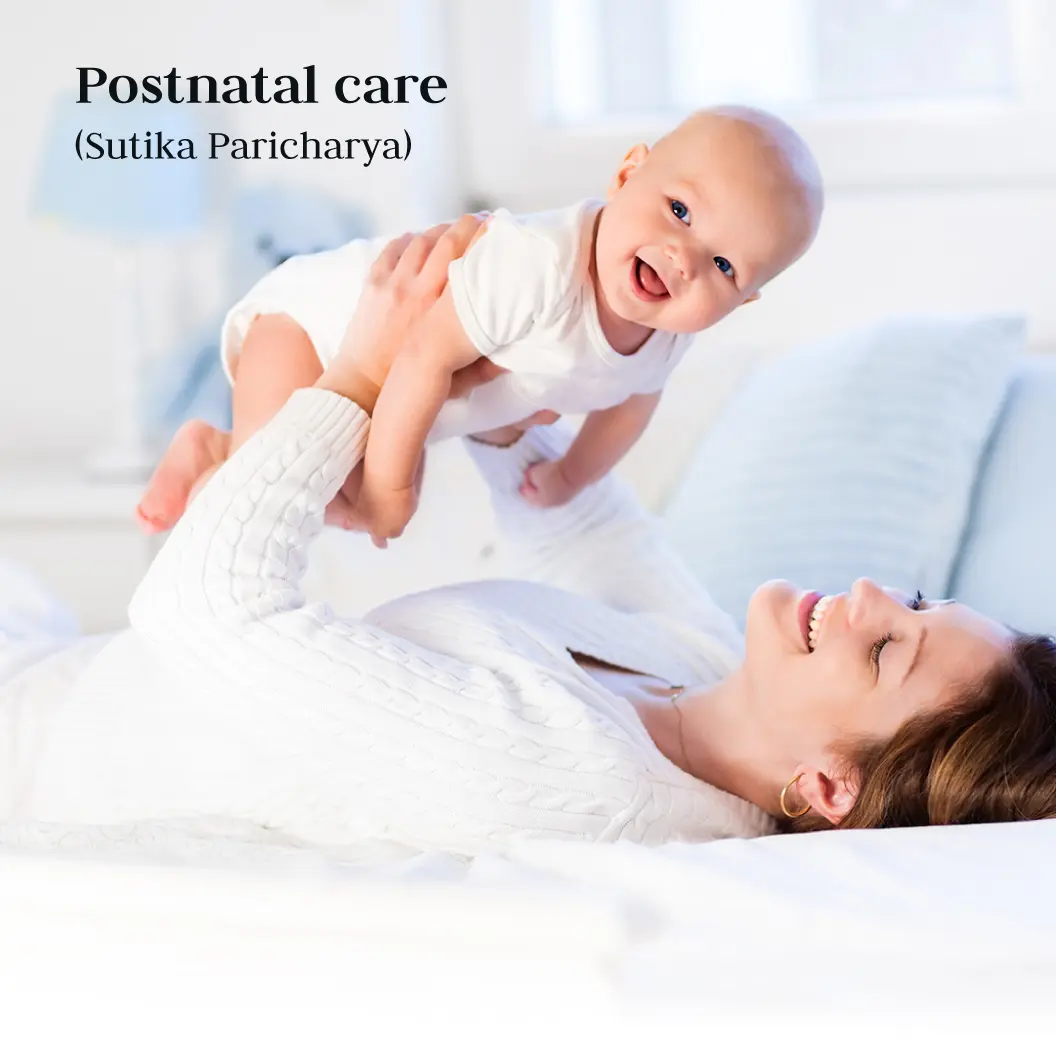 Post Natal Care Treatment in Ayurveda