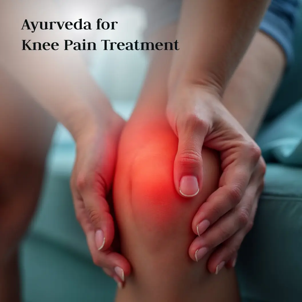 Ayurveda for Knee Pain Treatment: A Comprehensive Guide to Holistic Healing