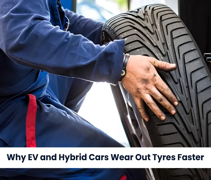Why EV and Hybrid Cars Wear Out Tyres Faster 