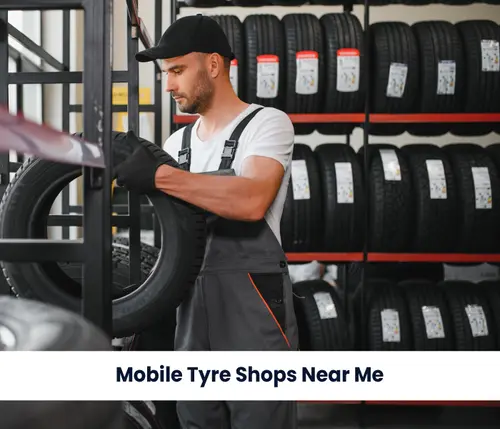 Mobile Tyre Shops Near Me: Why AJ Tyres Is the Preferred Choice