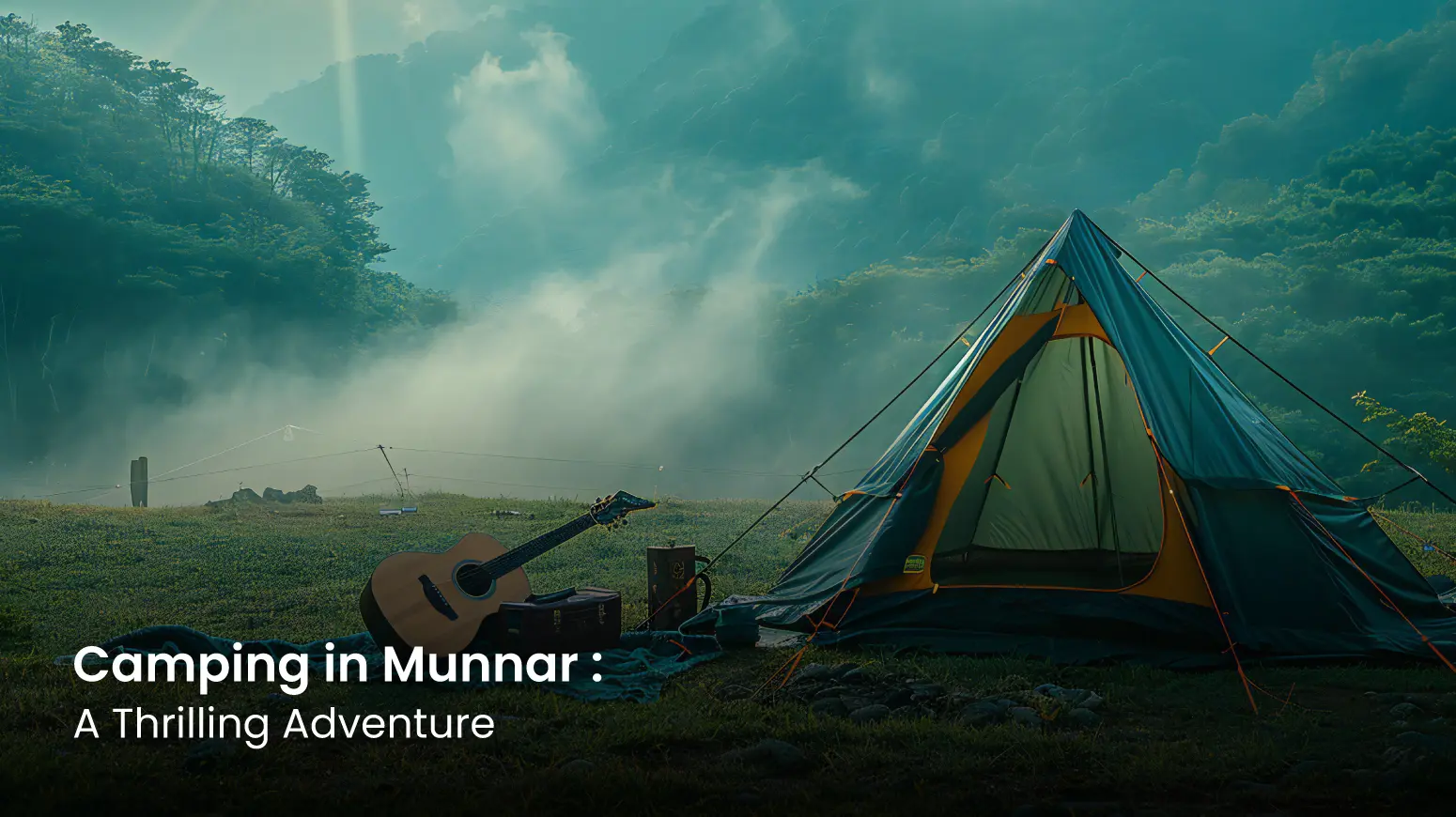 Camping in Munnar: A Thrilling Adventure 