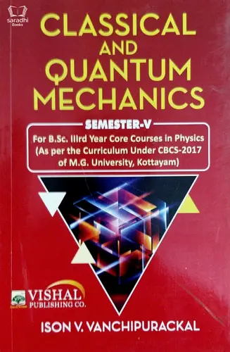 Classical and Quantum Mechanics - Ison V Vanchipurackal - Semester 5 BSc Physics CBCS 2017 - MG University