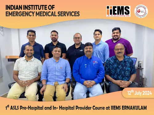 IIEMS SUCCESSFULLY COMPLETED FIRST ASLS Pre-Hospital and In-Hospital Provider Curse @ IIEMS Ernakulam