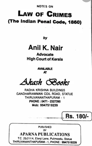 LAW OF CRIMES -NOTES-ANIL K NAIR-APARNA PUBLICATIONS-THE INDIAN PENAL CODE 1960