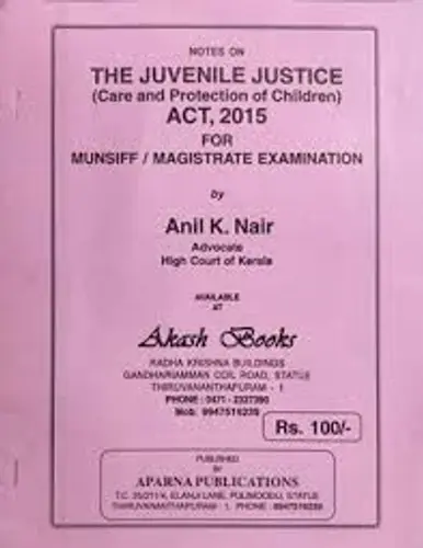 THE JUVENILE JUSTICE -ACT 2015-ANIL K NAIR -APARNA PUBLICATIONS-NOTES  ON THE JUVENILE JUSTICE