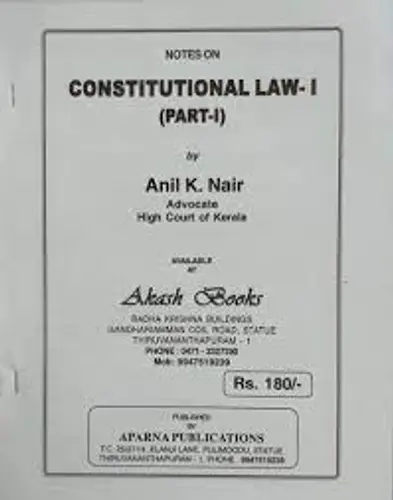 CONSTITUTIONAL LAW-ANIL K NAIR-APARNA PUBLICATIONS-NOTES-CONSTITUTIONAL LAW