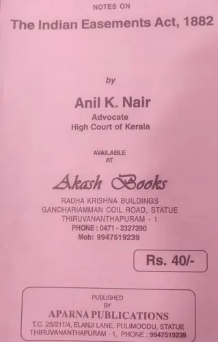 THE INDIAN EASEMENTS ACT-1882-ANIL K NAIR-APARNA PUBLICATIONS-NOTES