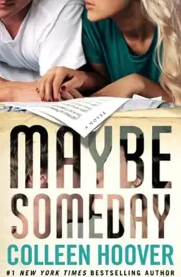 MAYBE SOMEDAY-COLLEEN HOOVER-ATRIA PAPERBACK -A NOVEL