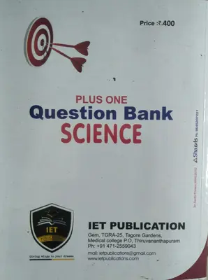 PLUS ONE QUESTION BANK SCIENCE  Previous Question Papers with Answers  (2009-2019) Team Of Experts  IET Publications