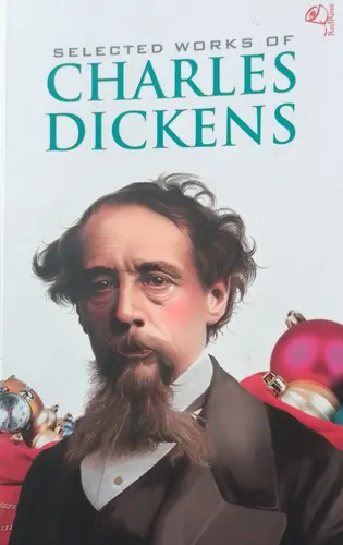 SELECTED WORKS OF CHARLES DICKENS