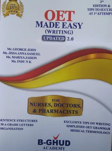 OET MADE EASY (WRITING) UPDATED 2.0 By Mr. GEORGE JOHN, Ms. JISSA ANNA SAMUEL, Ms. MARIYA JAISON, Ms. INDU N.K, B-GHUD ACADEMY 