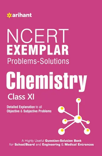 NCERT- CHEMISTRY- class 11th- Exemplar- Problems-Solutions-Arihant Publications-exams