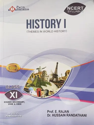 PLUS ONE HISTORY I (THEMES IN WORLD HISTORY) NCERT, By Prof.E. RAJAN, Dr. HUSSAIN RANDATHANI, Excel Publications