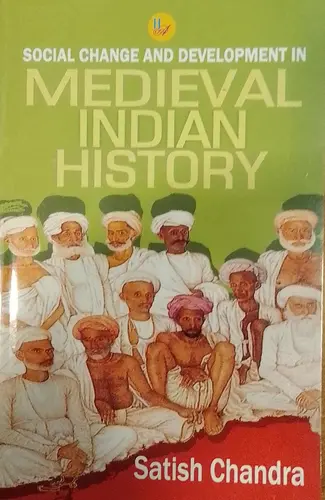 Social Change and Development in Medieval Indian History (English) (Paperback),Satish Chandra ,Har-Anand Publications Pvt Ltd