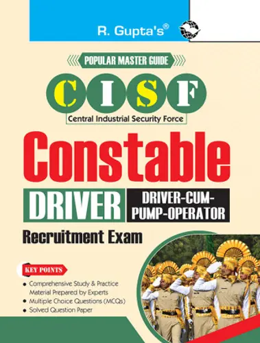 CISF : Constable (Driver and Driver-cum-Pump-Operator) Recruitment Exam Guide