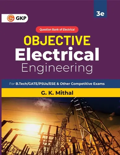 OBJECTIVE Electrical Engineering |Question Bank  GK PUBLICATIONS