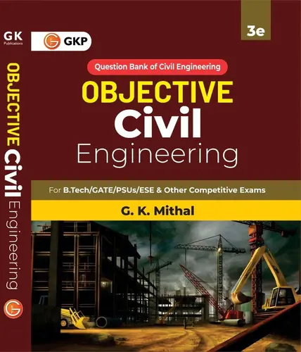 OBJECTIVE Civil Engineering Question Bank GK PUBLICATIONS