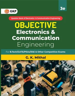 OBJECTIVE Electronics & Communication Engineering Question Bank | GK PUBLICATIONS