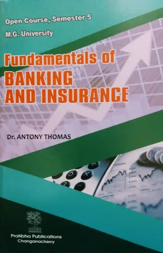 Fundamentals of BANKING AND INSURANCE Dr. ANTONY THOMAS Semester 5 M.G. University Prathibha Publications