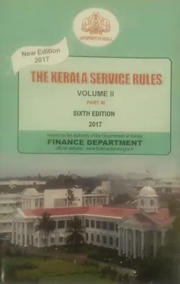 THE KERALA SERVICE RULES VOLUME 2 SIXTH EDITION 2017