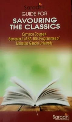 GUIDE FOR SAVOURING THE CLASSICS SEMESTER 2 BA Bsc MG UNIVERSITY