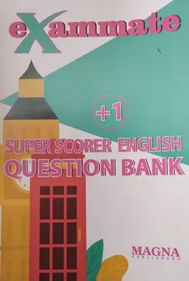 PLUS ONE SUPER SCORER ENGLISH QUESTION BANK MAGNA PUBLISHERS