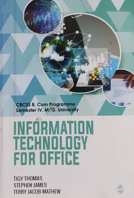 INFORMATION TECHNOLOGY FOR OFFICE CBCSS BCOM MG