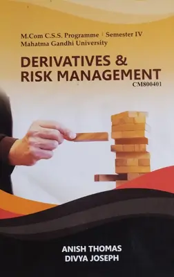 DERIVATIVES AND RISK MANAGEMENT  MCOM SEM IV MG