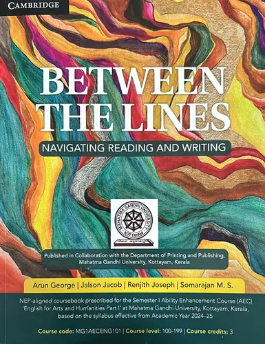 BETWEEN THE LINES NAVIGATING READING AND WRITING MG UNIVERSITY B.A HONOURSTEXTBOOK SEMESTER 1