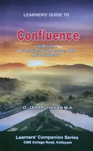  Learners Guide to Confluence Guide (Semester 1 - AEC English for B.Com, BBA - MG University) 