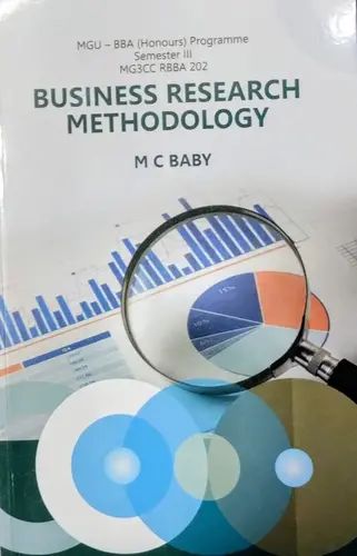  BUSINESS RESEARCH METHODOLOGY |MGUNIVERSITY-BA (Honours Programine Semester MG3OC RBBA 200 