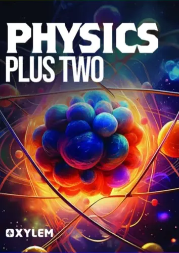 XYLEM PHYSICS | PLUS TWO  STUDY MATERIAL | SCERT /NCERT /CBSE 2025-26