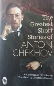 THE GREATEST SHORT STORIES OF ANTON CHEKHOV-FIFTY STORIES -ENGLISH-FINGER PRINT CLASSICS