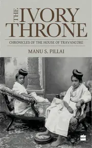 ദന്തസിംഹാസനം ( Danthasimhasanam ) Manu S Pillai - The Ivory Throne