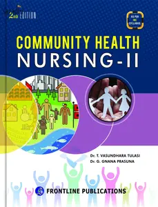 Community Health Nursing - II 2 nd Edition  ( Dr. T. Vasundhara Tulasi )