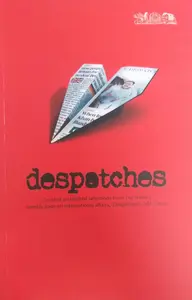 Despatches - Curated and Edited Selections From The Hindu'd Weekly Page On International Affairs, 'Despatches', 2017-2018