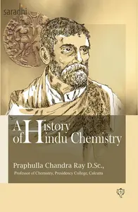 A History Of Hindu Chemistry - Ancient Science
