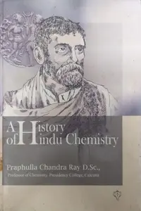 A History Of Hindu Chemistry - Ancient Science