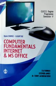 Computer Fundamentals Internet & MS Office - CBCS Degree Programme Semester 5 - Open Course | MG University