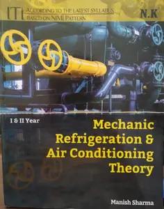 Mechanic Refrigeration & Air Conditioning Theory ( I & I I ) - Manish Sharma