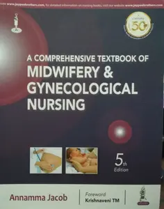 A Comprehensive Textbook of Midwifery & Gynecological Nursing - Annamma Jacob - 5 th Edition